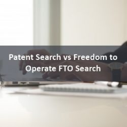Patent Search vs Freedom to Operate FTO Search