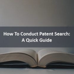 How To Conduct Patent Search A Quick Guide